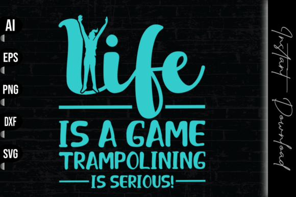 Download Life is a Game Trampolining is Serious - Serious Collection